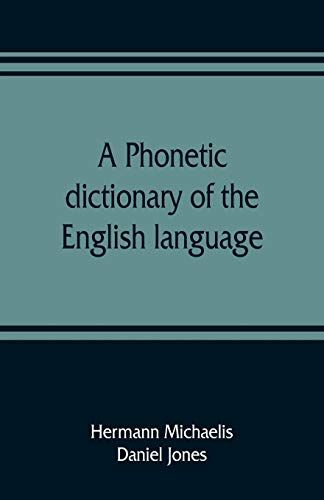 A Phonetic Dictionary Of The English Language