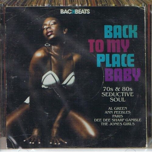 Back To My Place Baby-70's & 80's Seductive Soul