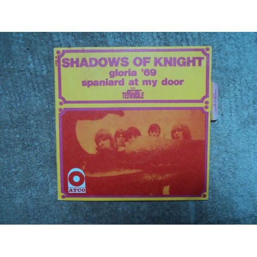 The Shadows Of Knight :Gloria 69 / Spaniard At My Door