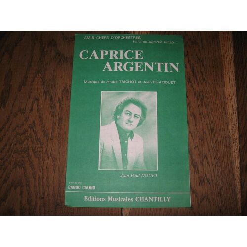 Caprice  Argentin  // De  Andre  Trichot  Et Jean  Paul  Douet