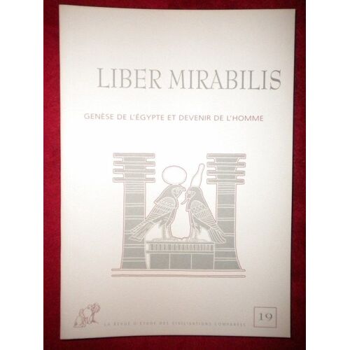 Liber Mirabilis  N° 19 : Genèse De L'egypte Et Devenir De L'homme