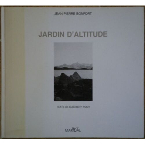Jardin D'altitude ; Texte De Elisabeth Foch