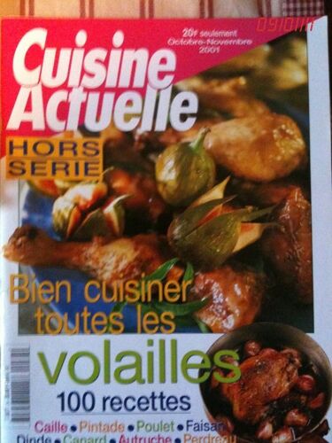 Cuisine Actuelle Hors-Série N° 34 : Bien Cuisiner Toutes Les Volailles