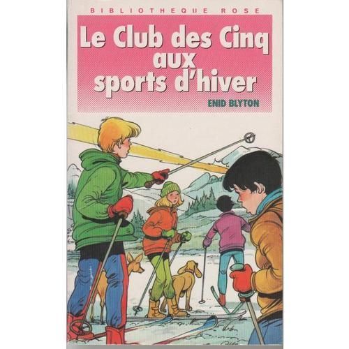 Le Club Des Cinq Aux Sports D'hiver