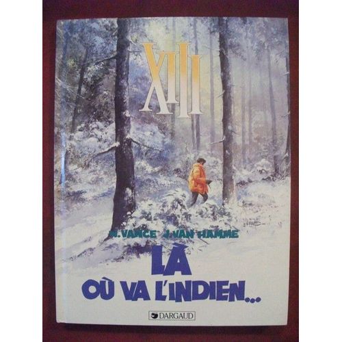 Xiii  - Tome 2 - Là Où Va L'indien