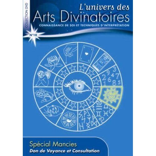L'univers Des Arts Divinatoires N°10: Don De Voyance Et Consultation