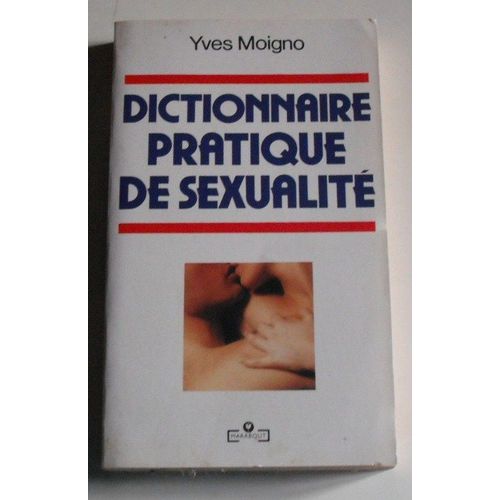 Dictionnaire Pratique De Sexualité