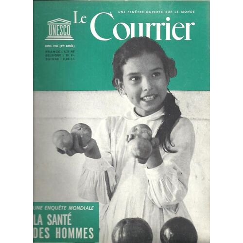 Courrier De L'unesco (Le)  N° 1962 : Avril 1962 La Santé Des Hommes
