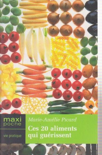 20 Aliments Qui Guérissent - Editions De La Seine