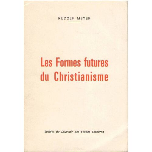 Les Formes Futures Du Christianisme