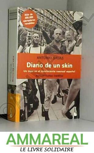 Diario De Un Skin : Un Topo En El Movimiento Neonazi Español