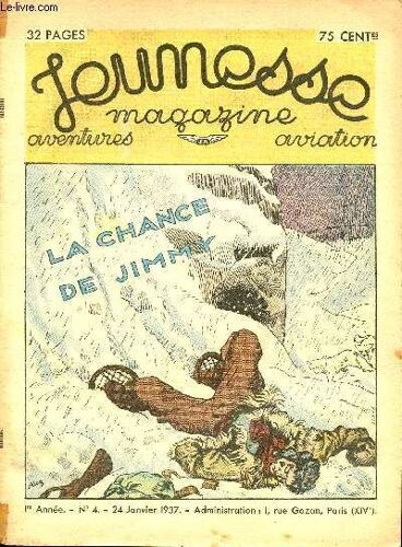 Jeunesse Magazine - N° 4 - 24 Janvier 1937 - La Chance De Jimmy Par Yves Dartois - ...