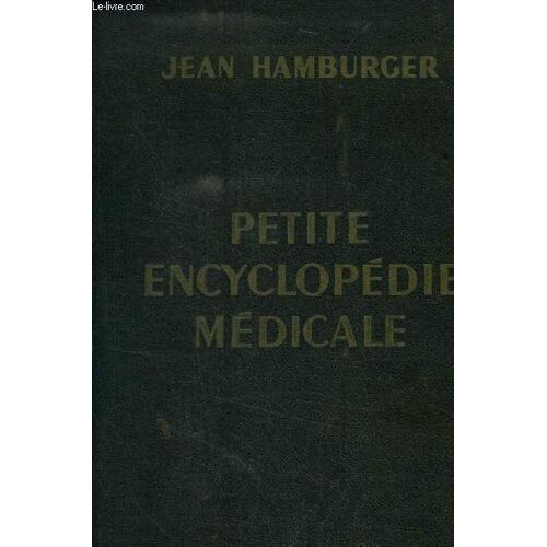 Petite Encyclopédie Médicale- Guide De Pratique Médicale