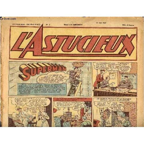 L Astucieux - Hebdomadaire N° 2 - 21 Mai 1947 - Superman - Batman : Les Ailes Rouges - Pippo - Pancho Villa - Dédé Loupiot Contre Les Boches ...