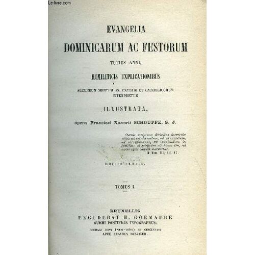 Evangelia Dominicarum Ac Festorum Totius Anni, Homiliticis Explicationibus - 2 Tomes + Evangelia De Communio Sanctorum