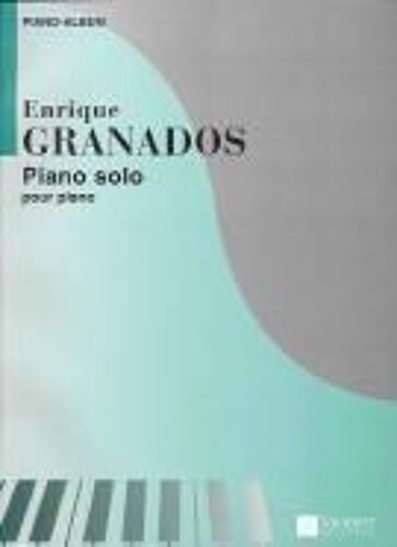 Enrique Granados - "Piano Solo" Pour Piano