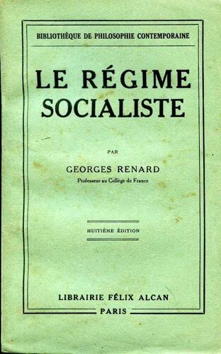 Le Régime Socialiste, Principes De Son Organisation Politique Et Économique