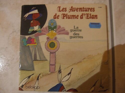 Les Aventures De Plume D'élan 'la Guerre Des Guerres'