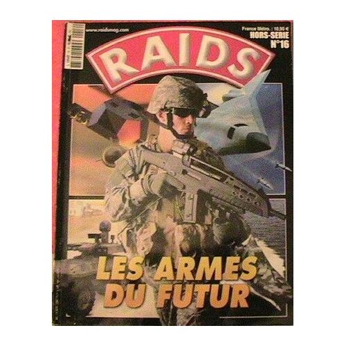 Raids N°16 Hors-Série N° 16 : Les Armes Du Futur