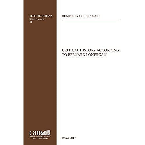 Critical History According To Bernard Lonergan