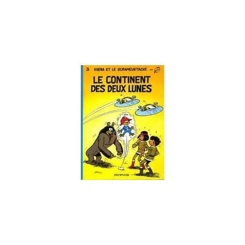 Khéna Et Le Scrameustache Le Continent Des Deux Lunes