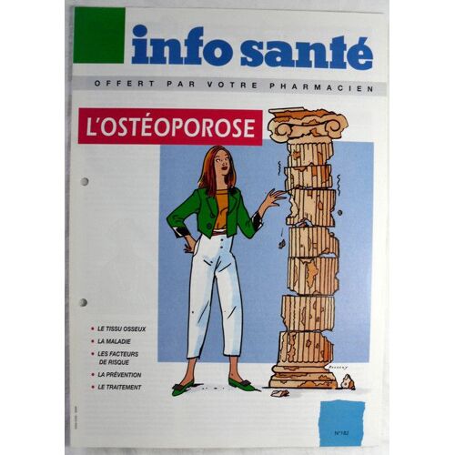 Info Santé - Février 1995 -  N° 182 : (Offert Chaque Mois Par Votre Pharmacien) - L'ostéoporose : Le Tissu Osseux/La Maladie/Les Facteurs De Risque/La Prévention/Le Traitement...