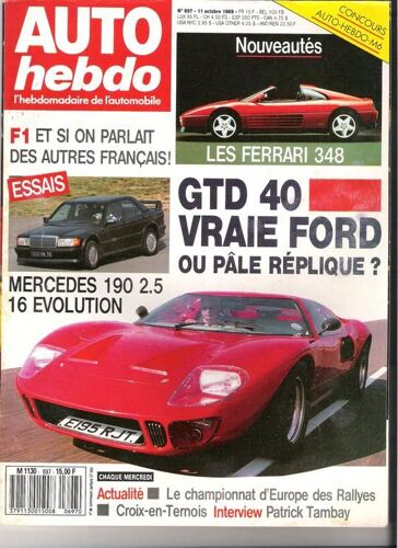 Auto Hebdo  N° 697 : Les Ferrari 348 - Gtd 40 Vraie Ford ?