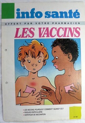 Info Santé - Septembre 1990 -  N° 138 : (Offert Chaque Mois Par Votre Pharmacien) - Les Vaccins : Pourqoi-Comment-Quand-Où ?/Les Vaccins Bactériens, Viraux/Les Risques/Le Certificat De Vaccination...