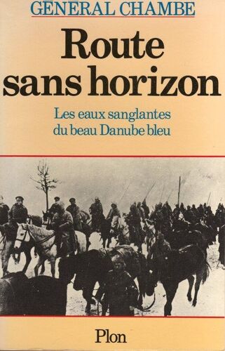 Route Sans Horizon - Les Eaux Sanglantes Du Beau Danube Bleu