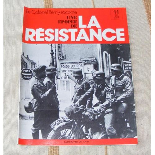 Une Épopée De La Résisitance  N° 11 : Le Colonel Rémy Raconte Une Épopée De La Résistance : Malgré La Gestapo / Un Prêtre Lorrain