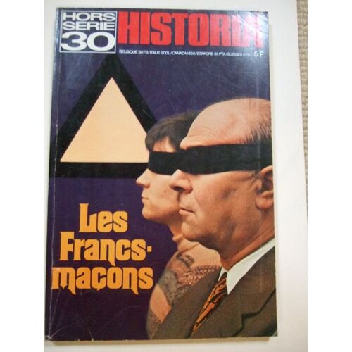 Historia Magazine (Hors-Série N°30) : Les Francs-Maçons