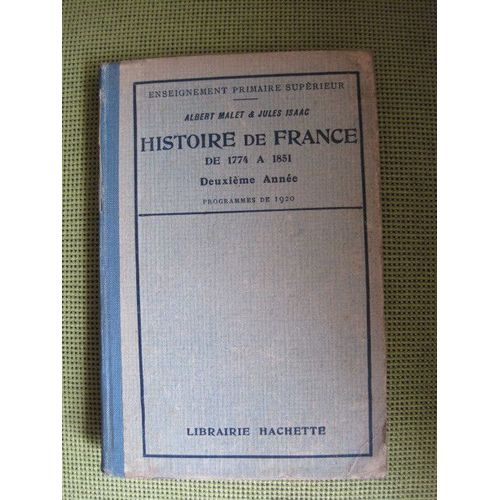 La France De 1774 A 1851 Deuxième Année ,Nouveaux Programmes De 1920orné De 80 Gravures Et Cartes