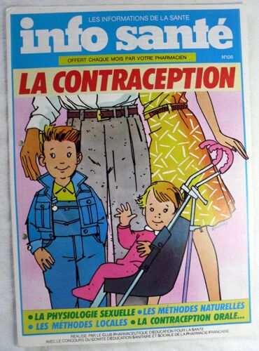 Info Santé - Juin 1987 -  N° 106 : (Offert Chaque Mois Par Votre Pharmacien) - La Contraception : La Physiologie Sexuelle/Les Méthodes Naturelles/Les Méthodes Locales/La Contraception Orale...