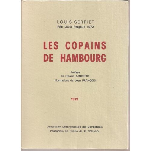 Les Copains De Hambourg ( Préface : Francis Ambrière / Illustrations : Jean François )