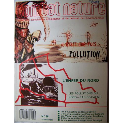 Combat Nature  N° 88 : Les Pollutions Du Nord - Pas De Calais