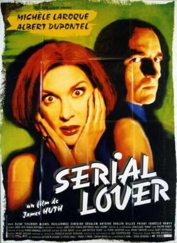 Serial Lover - Véritable Affiche De Cinéma - Format 120x160 Cm - James Huth - Michele Laroque - Albert Dupontel - Elise Tielrooy - Michel Vuillermoz - Année 1998