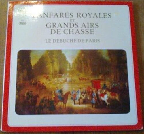 Fanfares Royales Et Grands Airs De Chasse
