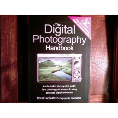 The Digital Photography Handbook