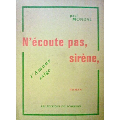 N'écoute Pas, Sirène, L'amour Exige