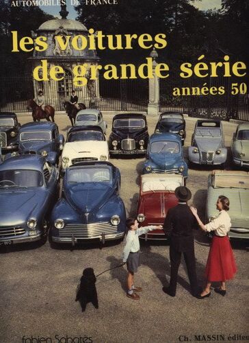 Les Voitures De Grande Série - Années 50