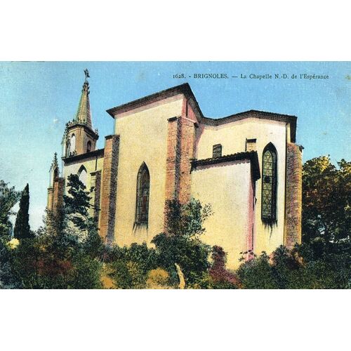 Carte Postale Ancienne, France, Var ( 83 ), Brignoles, Chapelle Notre Dame De L'espérance