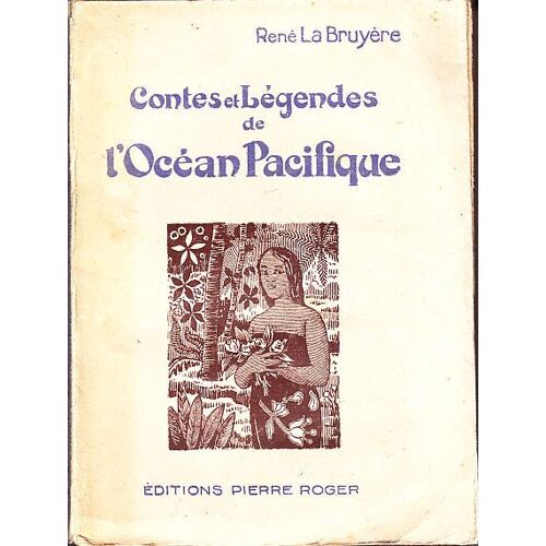 Contes Et Légendes De L'océan Pacifique   de La Bruyère René  Format  (Livre)