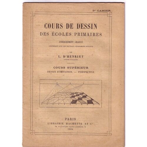 Cours De Dessin Des Ecoles Primaires : Dessin D'imitation, Perspectives - Cahiers N° 5