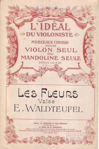 L Ideal Du Violoniste . Morceaux Choisis Pour Violon Seul Ou Mandoline . Les Fleurs . Valse
