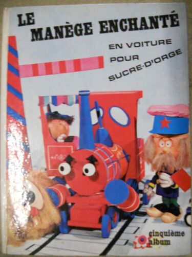 Le Manège Enchanté : En Voiture Pour Sucre D'orge (5ème Album)