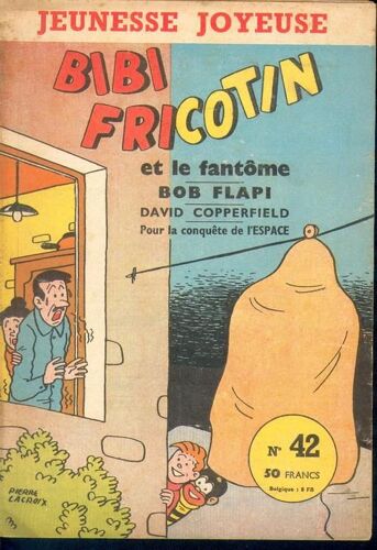 Bibi Fricotin  N° 42 : Bibi Fricotin Et Le Fantôme - Bob Flapi - David Copperfield - Pour La Conquête De L'espace