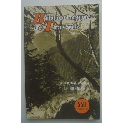 Bt Bibliothèque De Travail N° 558, Une Montagne Vosgienne, Le Hohneck
