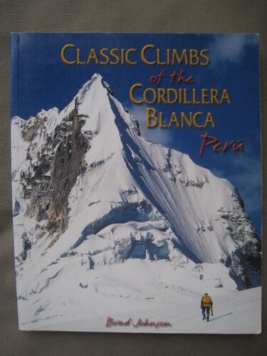 Classic Climbs Of The Cordillera Blanca Peru