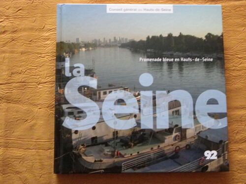 La Seine - Promenade Bleue En Hauts-De-Seine