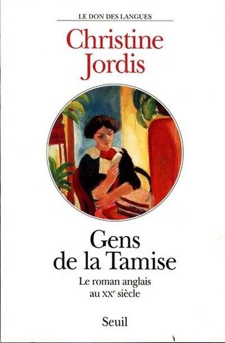 Gens De La Tamise - Le Roman Anglais Au Xxe Siècle